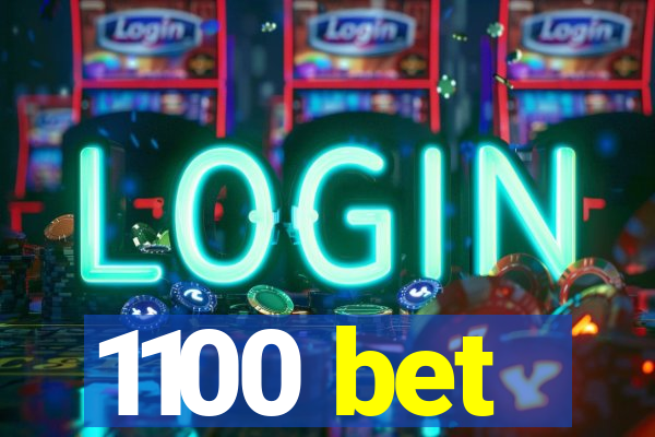 1100 bet